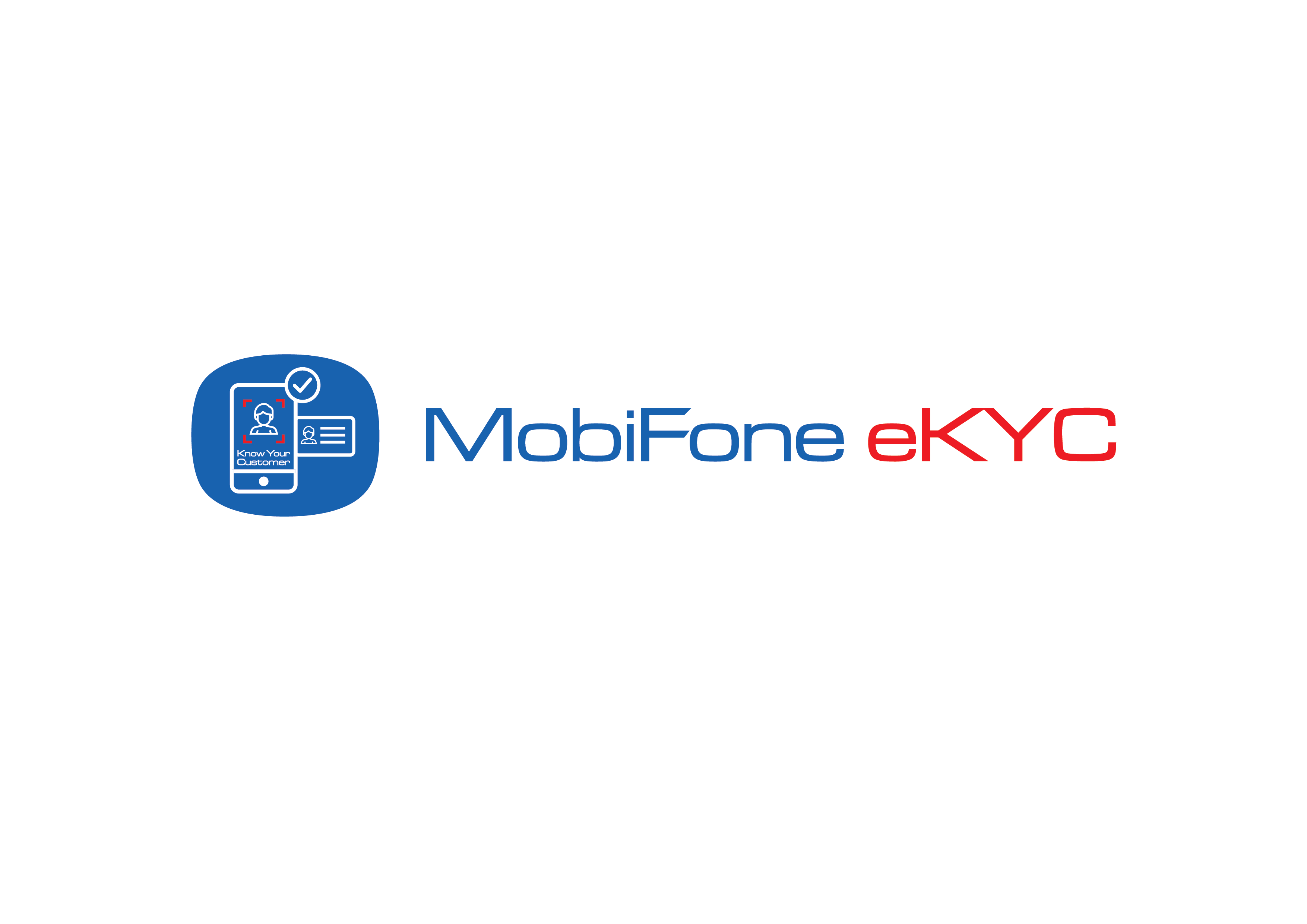 MobiFone eKYC - Giải pháp xác thực danh tính khách hàng điện tử